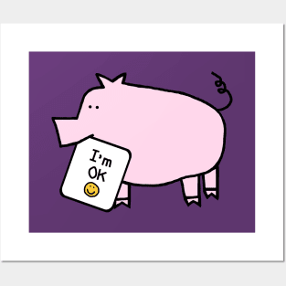 Cute Pig says Im OK Kindness Quote Posters and Art